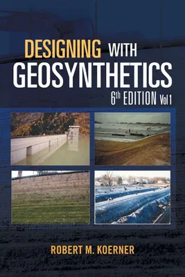 Produktbild von Designing with Geosynthetics - 6th Edition Vol. 1