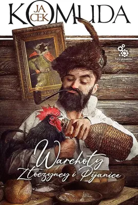 Image de ISBN Warchoły, złoczyńcy i pijanice spis hultajów z czasów Rzeczypospolitej szlacheckiej, Polski, Broszurowa okładka, 584 strony(y)