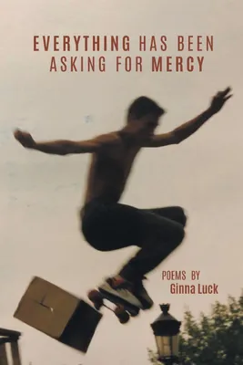 Produktbild von Everything Has Been Asking For Mercy