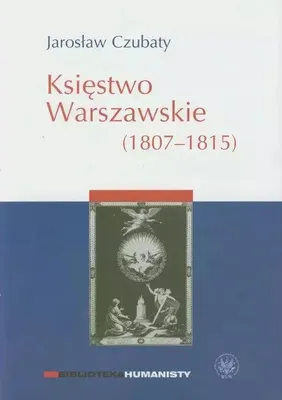 Obrázok produktu pre Czubaty, J: Ksiestwo Warszawskie