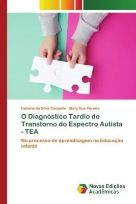 Produktbild von O Diagnóstico Tardio do Transtorno do Espectro Autista - TEA