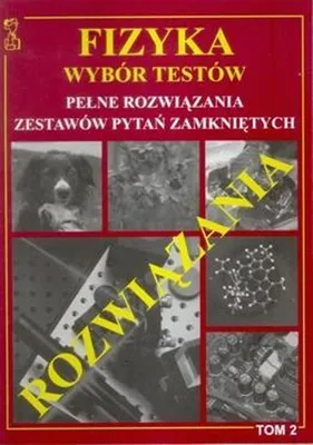 Obrázok produktu pre Fizyka Wybor Testow rozwiazania Tom 2