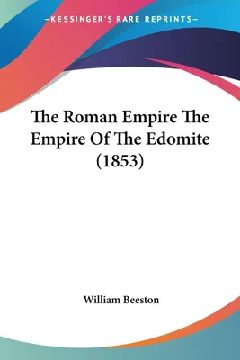 Produktbild von The Roman Empire The Empire Of The Edomite (1853)