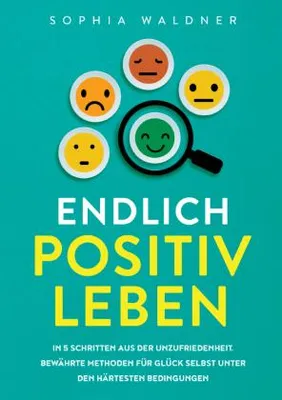 Produktbild von Endlich positiv leben