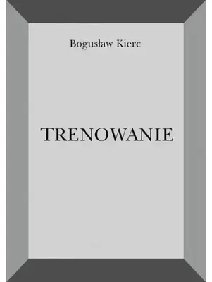 Obrázek produktu pro Trénink – Bogusław Kierc