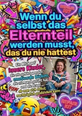 Immagine prodotto di Wenn du selbst das Elternteil werden musst, das du nie hattest