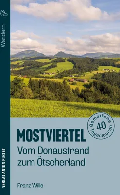 Produktbild von Wandern im Mostviertel: Vom Donaustrand zum Ötscherland