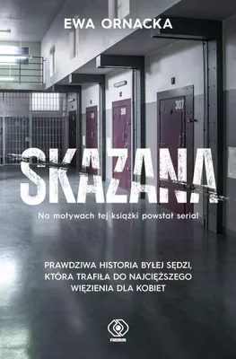 Immagine prodotto di Skazana. Więzienie. Sędzia nie ma prawa tu trafić