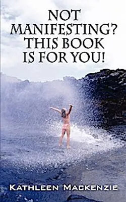 Image de Not Manifesting? This Book Is for You!