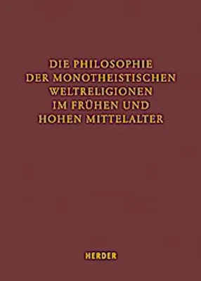 Obrázok produktu pre Die Philosophie der monotheistischen Weltreligionen im frühen und hohen Mittelalter