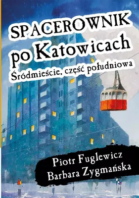 Obrázok produktu pre Spaziergang durch Katowice, südliches Stadtzentrum