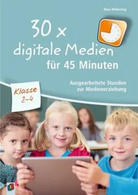 Produktbild von 30 x digitale Medien für 45 Minuten - Klasse 2-4