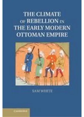 Produktbild von The Climate of Rebellion in the Early Modern Ottoman Empire