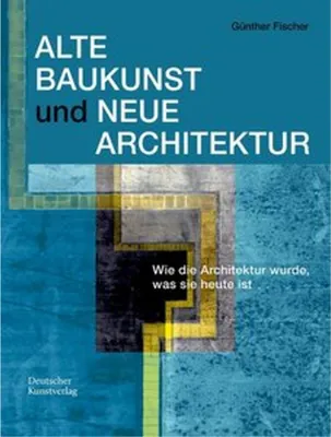 Immagine prodotto di Alte Baukunst und Neue Architektur