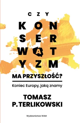 Imagen del producto de Czy konserwatyzm ma przyszłość Koniec Europy jaką znamy