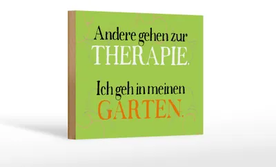Produktbild von Holzschild Spruch 18x12cm andere zur Therapie ich Garten