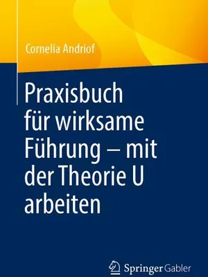 Zdjęcie produktu dla Praxisbuch für wirksame Führung - mit der Theorie U arbeiten