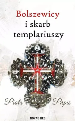 Produktbild von Bolszewicy i skarb templariuszy Piotr Papis powieść historyczna