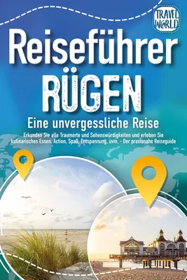 Produktbild von REISEFÜHRER RÜGEN - Eine unvergessliche Reise: Erkunden Sie alle Traumorte und Sehenswürdigkeiten und erleben Sie Kulinarisches, Action, Spaß, Entspannung uvm. (inkl. interaktivem Kartenkonzept)