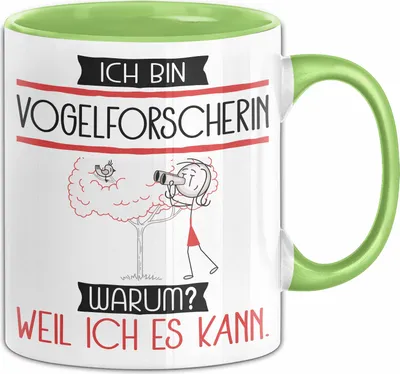 Produktbild von Vogelforscherin Tasse Geschenk Ich Bin Vogelforscherin Warum Weil Ich Es Kann Geschenkidee Geburtstag (Grün)