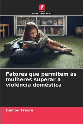 Produktbild von Fatores que permitem às mulheres superar a violência doméstica