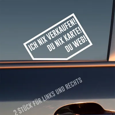 Produktbild von Auto Aufkleber Ich nix verkaufen! Du nix Karte! Du weg! 2 Stück Rechts & Links 9x5,7 cm Weiss Matt Sticker Heckscheibenaufkleber