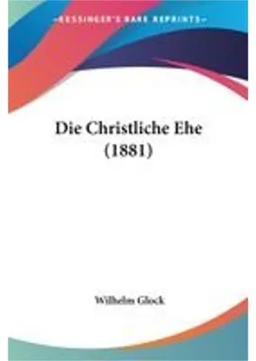 Zdjęcie produktu dla Die Christliche Ehe (1881)