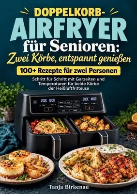 Image de Doppelkorb-Airfryer für Senioren: Zwei Körbe, entspannt genießen
