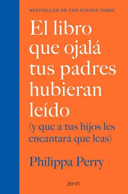 Produktbild von El libro que ojalá tus padres hubieran leído (y que a tus hijos les encantará qu