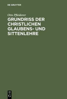 Produktbild von Grundriss der christlichen Glaubens- und Sittenlehre