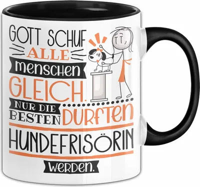 Produktbild von Hundefrisörin Geschenk Becher Tasse Gott Schuf Alle Menschen Gleich Nur Die Besten Durfeten Hundefrisörin Werden Geschenkidee Lustig (Schwarz)