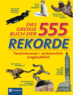 Immagine prodotto di Das große Buch der 555 Rekorde : unglaublich, faszinierend, erstaunlich.