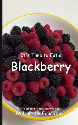Produktbild von It's Time to Eat a Blackberry