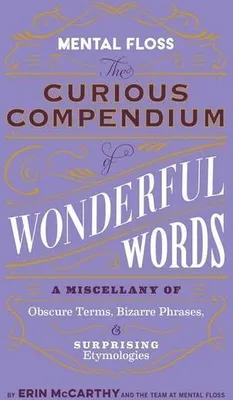Obrázok produktu pre Mental Floss: The Curious Compendium of Wonderful Words