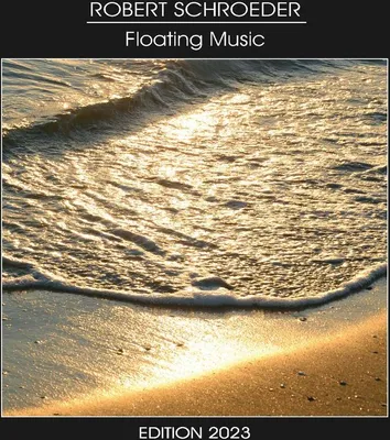 Obrázok produktu pre Robert Schroeder: Floating Music - EDITION 2023 -   - (CD / F)