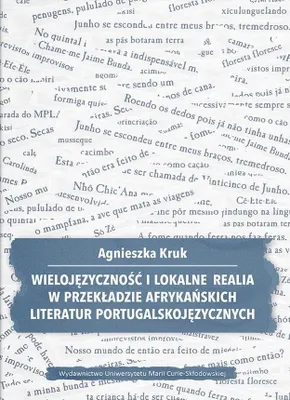Obrázok produktu pre Wielojęzyczność i lokalne realia w przekładzie afrykańskich literatur portugalskojęzycznych