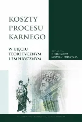 Immagine prodotto di Koszty procesu karnego w ujęciu teoretycznym i empirycznym - Dobrosława Szumiło-Kulczycka (Literatur, Recht auf Polnisch)