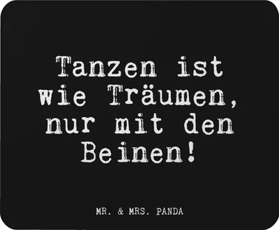 Produktbild von Mr. & Mrs. Panda Mauspad Tanzen ist wie Träumen,... - Schwarz - Geschenk, Sprüche, Mousepad, computermatte, feiern, laptop, Mouse Pad, träumen, Tänzer, mousematte, Party
