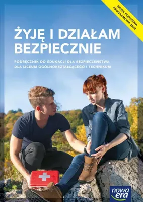 Zdjęcie produktu dla Żyję i działam bezpiecznie. Podręcznik do edukacji dla bezpieczeństwa dla liceum ogólnokształcącego i technikum. Nowa edycja 2023-2025