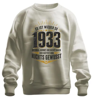 Produktbild von Es Ist Wieder So 1933 Nichts Gewusst Statement Sarkasmus Sweatshirt Pullover, Natur, M