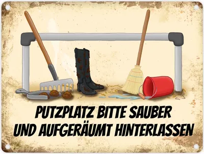 Produktbild von Reiter Metallschild mit Putzstelle Motiv und Spruch: Bitte Putzplatz säubern