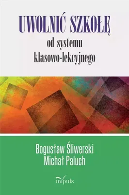 Image de Uwolnić szkołę od systemu klasowo-lekcyjnego