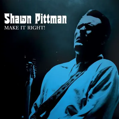 Image de Shawn Pittman - Fais-le bien  CD