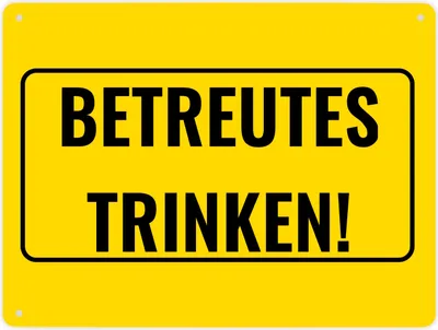 Produktbild von Metallschild XL in 21x28 cm mit Alkohol-Spruch Betreutes Trinken!