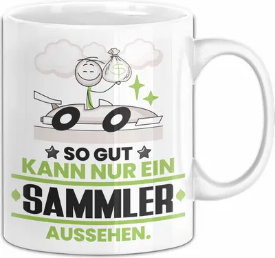 Produktbild von Sammler Geschenk Tasse So Gut Kann Nur Ein Sammler Aussehen Geschenkidee Kaffee-Becher (Weiß)