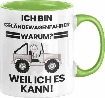 Produktbild von Geländewagenfahrer Geschenk Tasse Lustiger Spruch Ich Bin Geländewagenfahrer Warum Weil Ich Es Kann Geschenkidee Bester Geländewagenfahrer Geburtstag Kaffee-Becher (Grün)