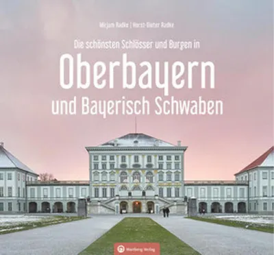 Obrázek produktu pro Oberbayern und Bayerisch Schwaben - Die schönsten Schlösser und Burgen