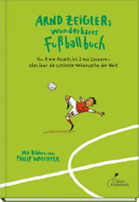 Produktbild von Arnd Zeiglers wunderbares Fußballbuch