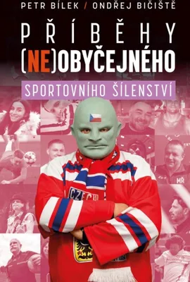 Immagine prodotto di Příběhy (ne)obyčejného sportovního šílenství | Petr A. Bílek