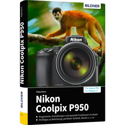 Produktbild von Nikon Coolpix P950 - Das umfangreiche Praxisbuch zu Ihrer Kamera